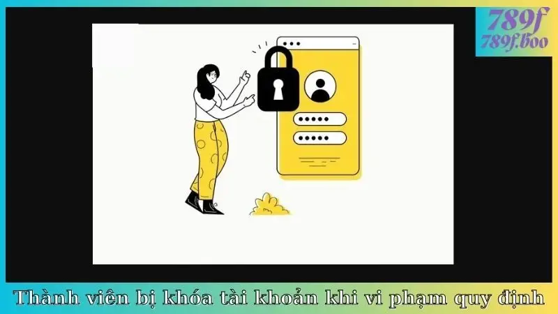Thành viên bị khóa tài khoản khi vi phạm quy định