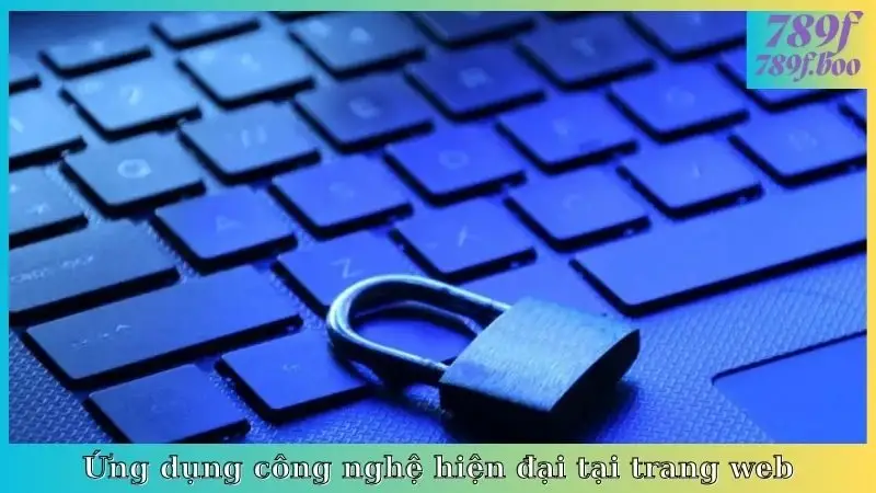 Ứng dụng công nghệ hiện đại tại trang web